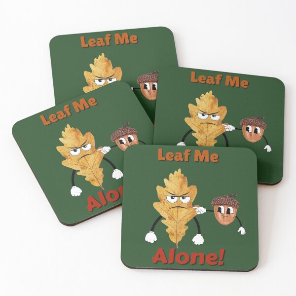 Item preview, Leaf Me Alone! designed and sold by Mr-Tshirts.