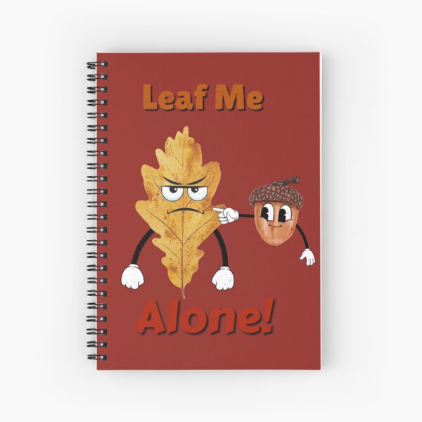 Item preview, Leaf Me Alone! designed and sold by Mr-Tshirts.