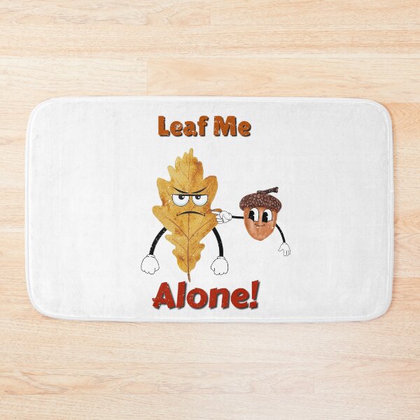 Item preview, Leaf Me Alone! designed and sold by Mr-Tshirts.