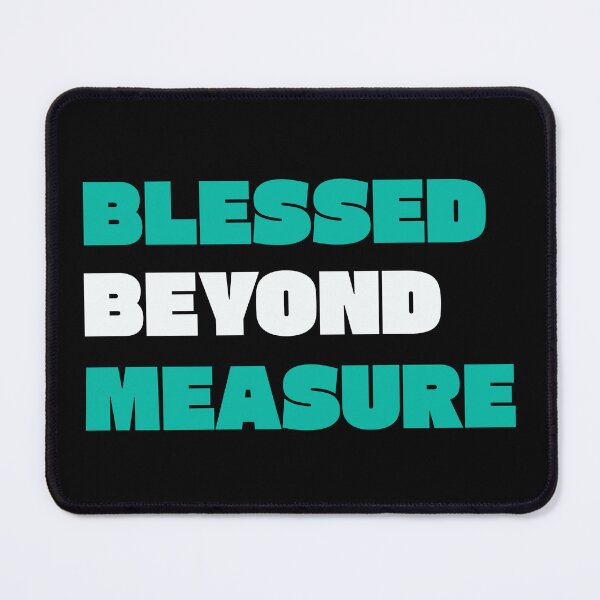 Item preview, Blessed Beyond Measure designed and sold by CourageousTees.
