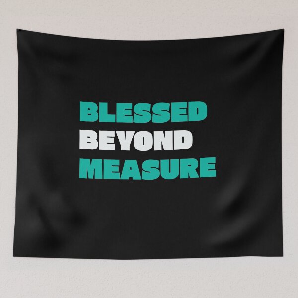 Item preview, Blessed Beyond Measure designed and sold by CourageousTees.