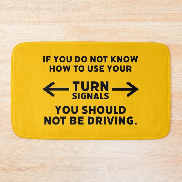 Item preview, Use your turn signals designed and sold by Rachel the Artist .