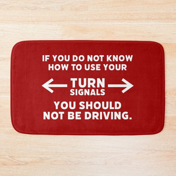 Item preview, Use your turn signals designed and sold by Rachel the Artist .