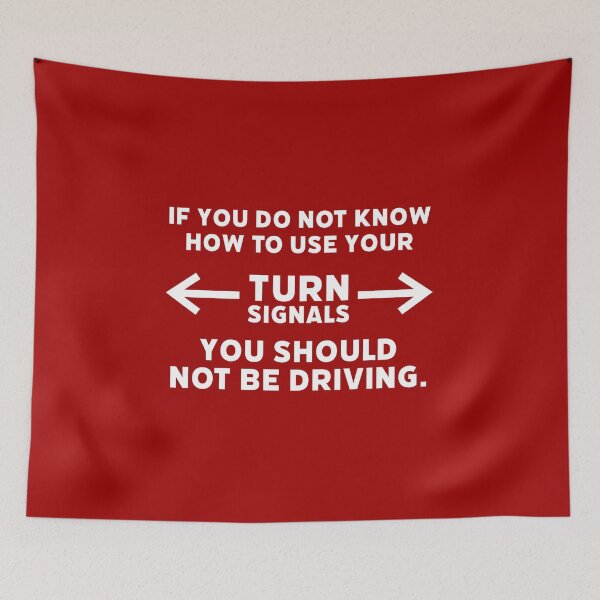 Item preview, Use your turn signals designed and sold by Rachel the Artist .