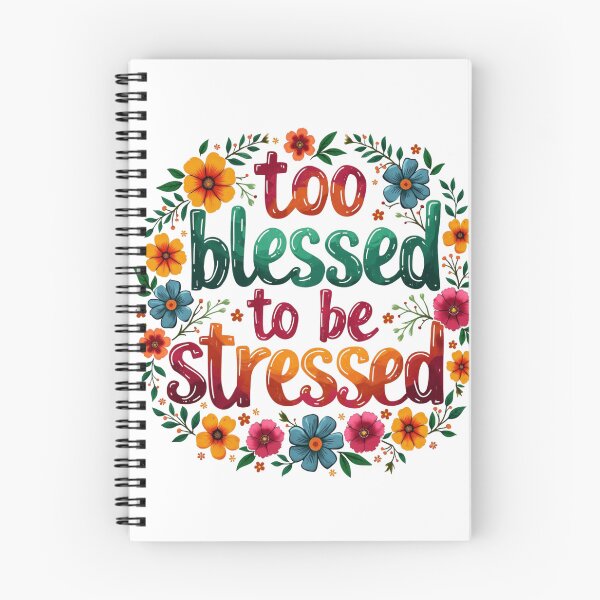Item preview, Too Blessed to be Stressed, Flowers Art designed and sold by Faithloveshop.