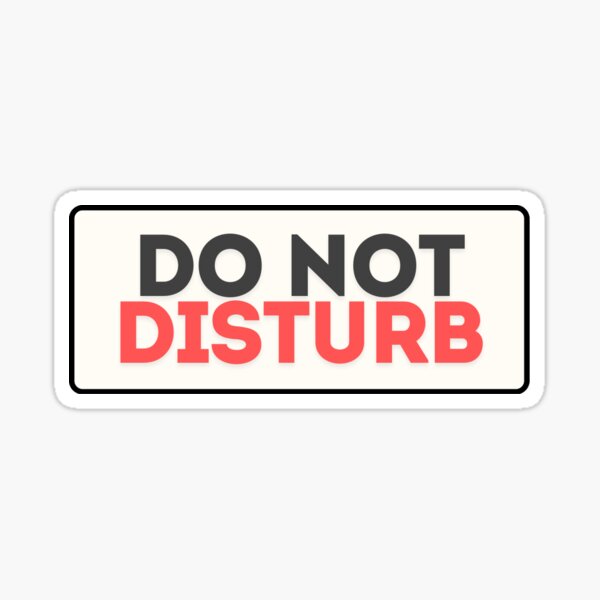 Item preview, Do Not Disturb Warning Sticker – Bold Minimalist Design designed and sold by GuyDesignz.