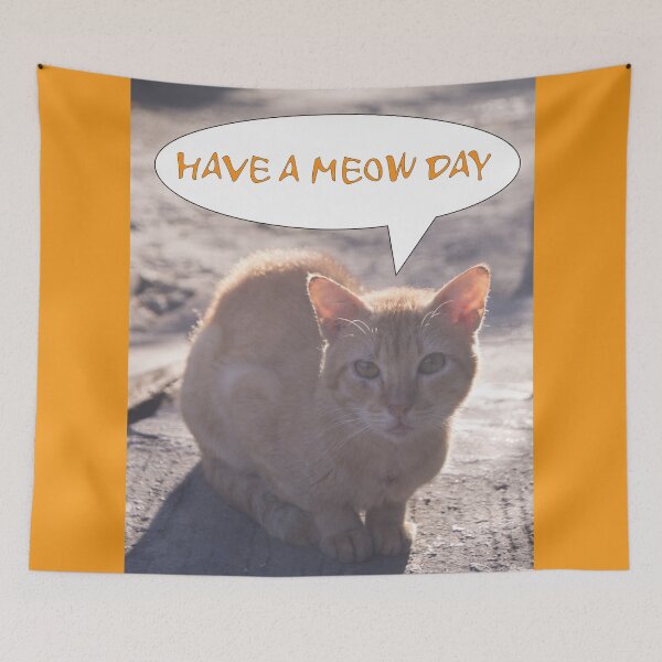 Item preview, Have a Meow Day designed and sold by ROSE ANN BANILAR.