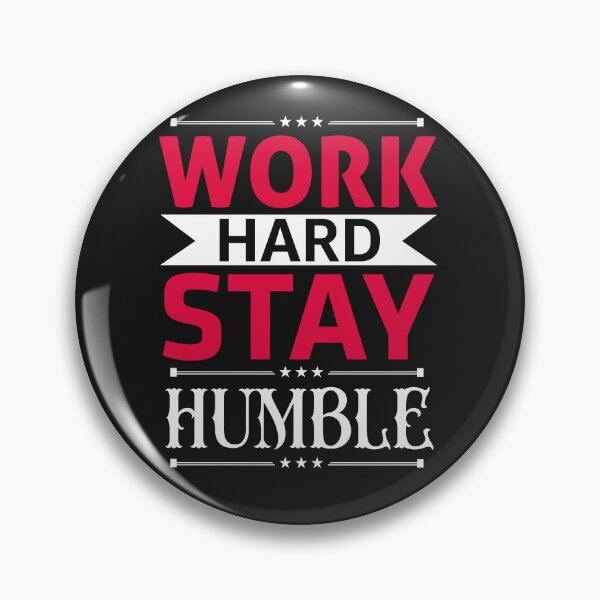 Item preview, Work Hard Stay Humble  designed and sold by ChangeNarrative.