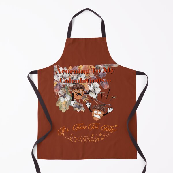 Item preview, Acorning To My Calculations...It's Time For Fall! designed and sold by Mr-Tshirts.