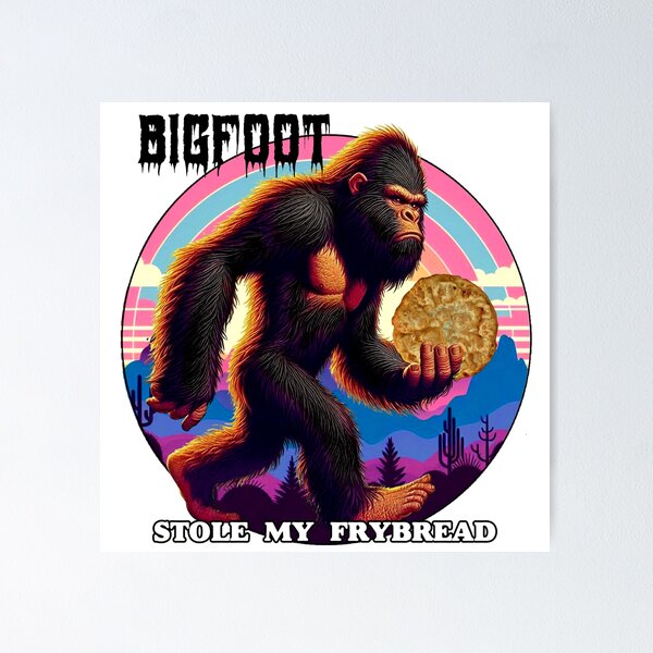 Item preview, Bigfoot stole your Frybread  designed and sold by NativeGraffix.