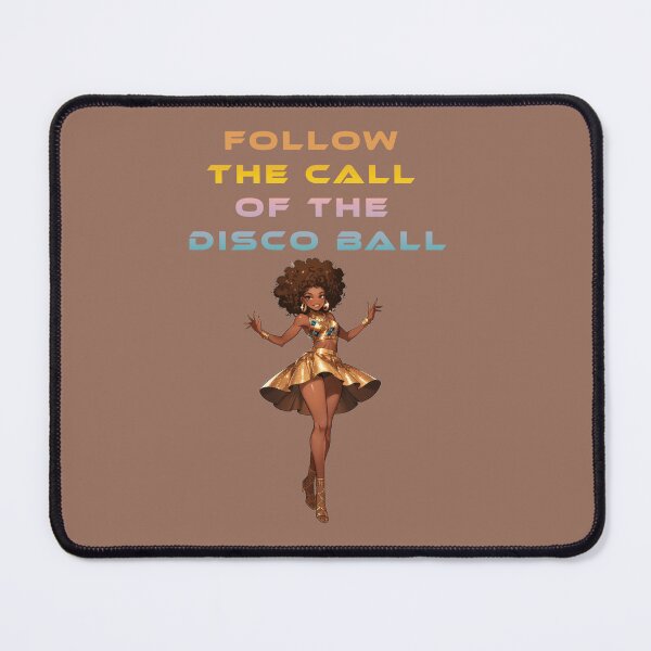 Item preview, FOLLOW THE CALL OF THE DISCO BALL designed and sold by La Loca.