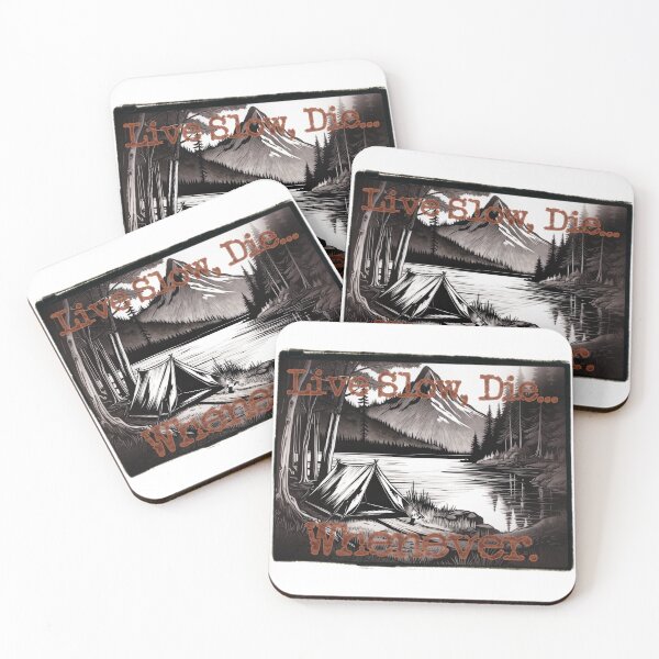 Item preview, Live Slow, Die... Whenever (camping) designed and sold by LionAround.