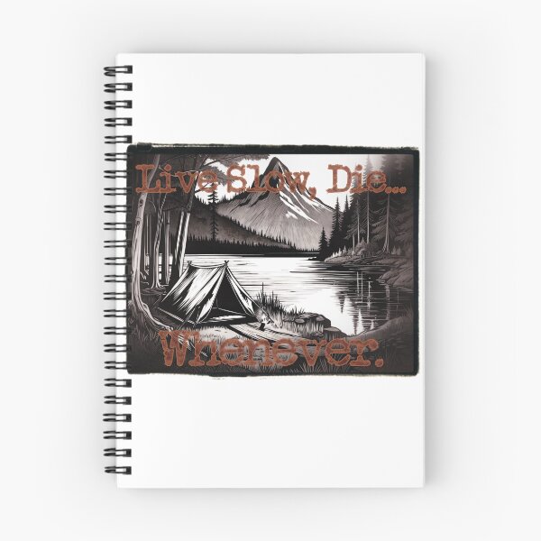 Item preview, Live Slow, Die... Whenever (camping) designed and sold by LionAround.