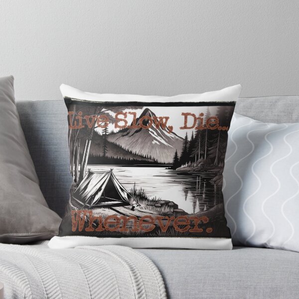 Item preview, Live Slow, Die... Whenever (camping) designed and sold by LionAround.