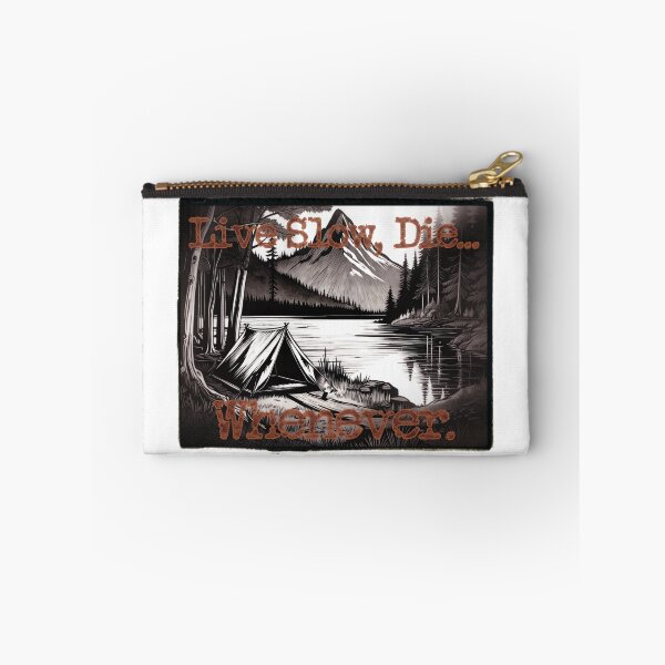 Item preview, Live Slow, Die... Whenever (camping) designed and sold by LionAround.