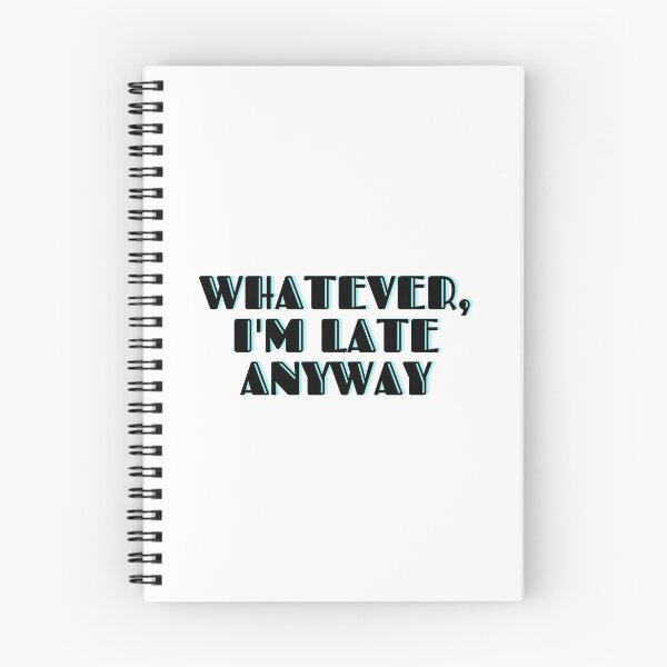 Item preview, Whatever, I'm Late Anyway designed and sold by RetroNibylander.