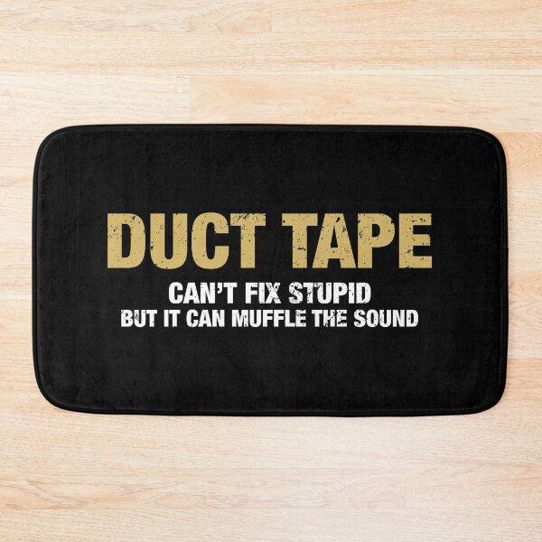 Item preview, Funny Duct Tape - Can't Fix Stupid - Funny Witty Sayings designed and sold by viunziameriza.