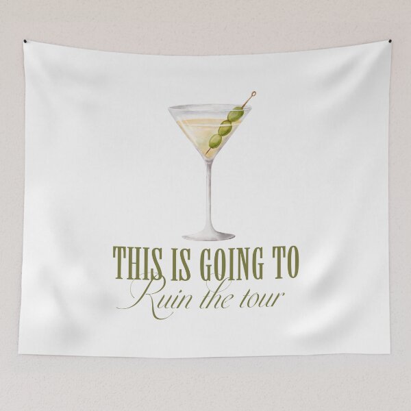 Item preview, Martini This Is Going To Ruin The Tour designed and sold by Greenbacks.