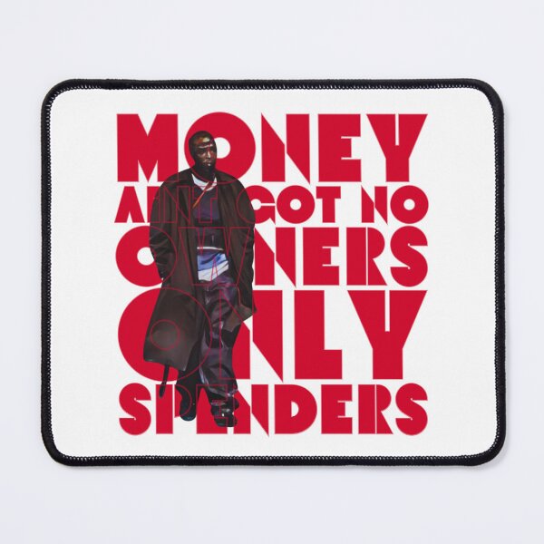 Item preview, Money Ain’t Got No Owners designed and sold by UNK-Fatigues.