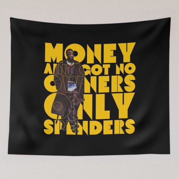 Item preview, Money Ain’t Got No Owners designed and sold by UNK-Fatigues.