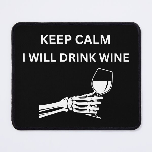 Item preview, Funny Skeleton Keep Calm I will drink wine Lover Halloween Gifts, Wine Lover Party, International Wine Drinking Day designed and sold by WAB Garb.