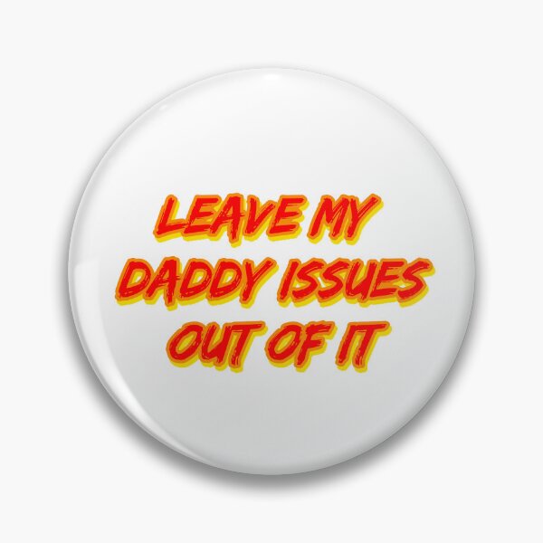 Item preview, Leave My Daddy Issues Out of It designed and sold by RuthandRose.