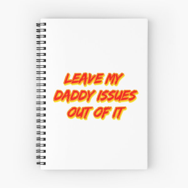 Item preview, Leave My Daddy Issues Out of It designed and sold by RuthandRose.