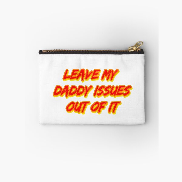 Item preview, Leave My Daddy Issues Out of It designed and sold by RuthandRose.