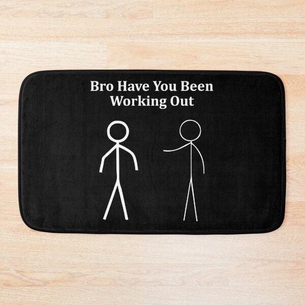 Item preview, Bro Have You Been Working Out - Stick Figure Gym Jokes designed and sold by zhilwahesani.
