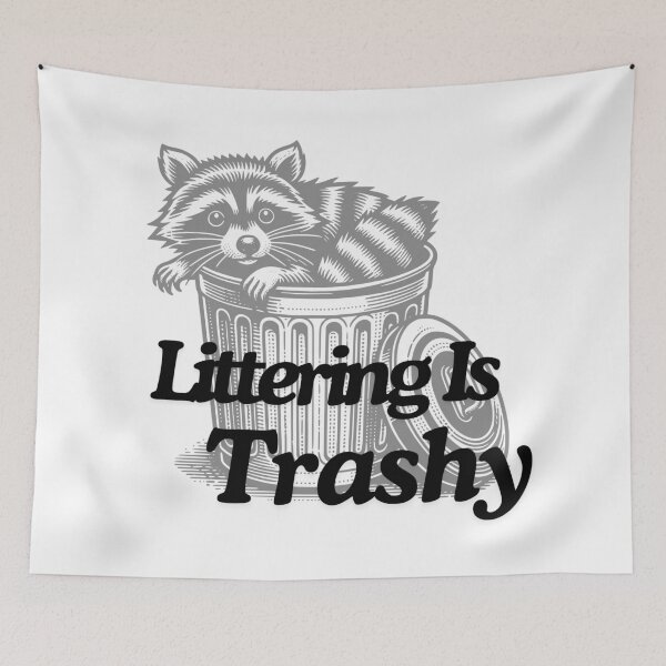Item preview, Littering Is Trashy designed and sold by TheLastGarden.
