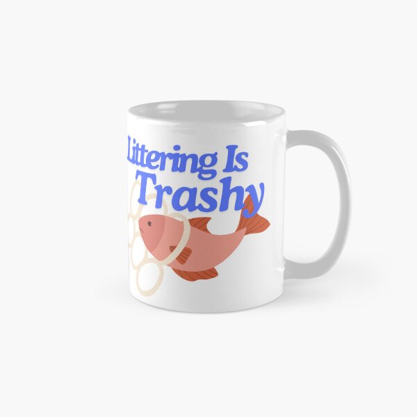 Item preview, Littering Is Trashy! designed and sold by TheLastGarden.