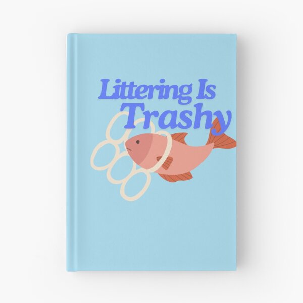 Item preview, Littering Is Trashy! designed and sold by TheLastGarden.