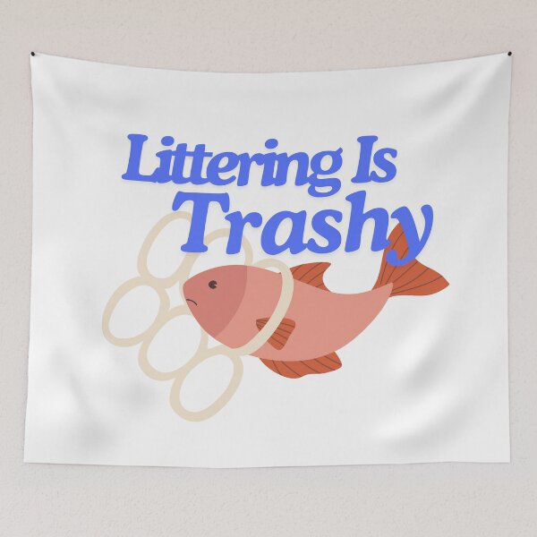 Item preview, Littering Is Trashy! designed and sold by TheLastGarden.