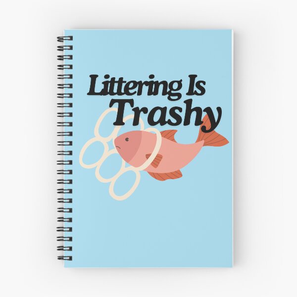 Item preview, Littering Is Trashy!! designed and sold by TheLastGarden.
