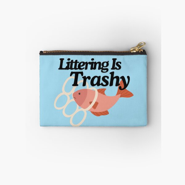 Item preview, Littering Is Trashy!! designed and sold by TheLastGarden.