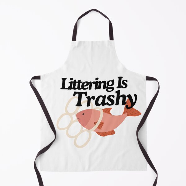 Item preview, Littering Is Trashy!! designed and sold by TheLastGarden.