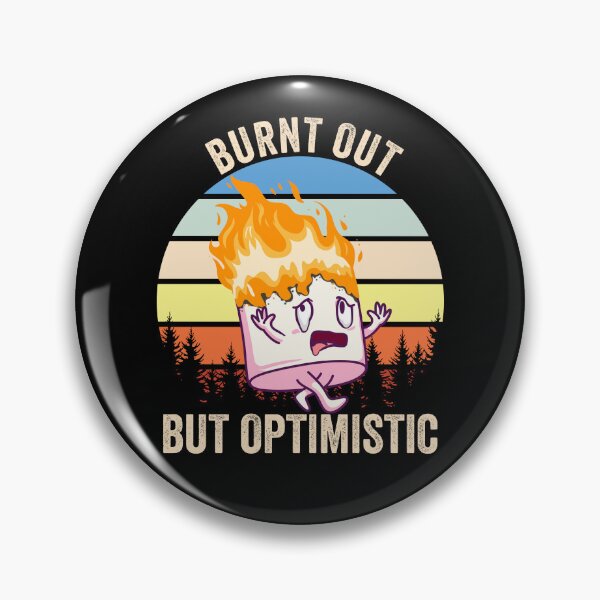 Item preview, Burnt Out But Optimistic S'Mores Marshmallow Camping Gear designed and sold by DynamicDesign.