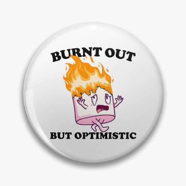 Item preview, Burnt Out But Optimistic S'Mores Marshmallow Camping Gear designed and sold by DynamicDesign.