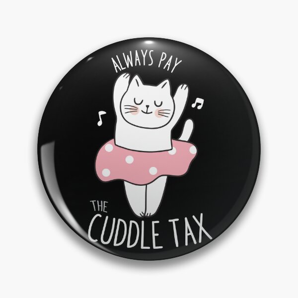 Item preview, CUTE BALLERINA CAT PAY THE CUDDLE TAX designed and sold by Madjack Tees Kiwi SuperStore.