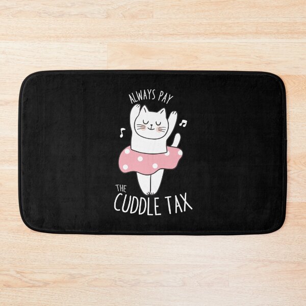Item preview, CUTE BALLERINA CAT PAY THE CUDDLE TAX designed and sold by Madjack Tees Kiwi SuperStore.