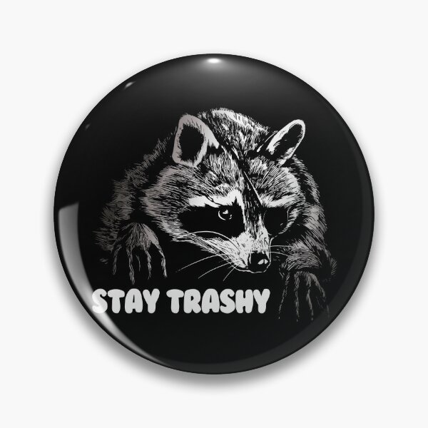Item preview, Stay Trashy Raccoon Trash Panda Funny Raccoon Stay Trashy Gear designed and sold by DynamicDesign.