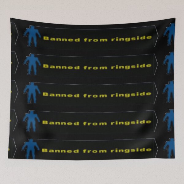 Item preview, Banned From Ringside designed and sold by jakersvelmax.
