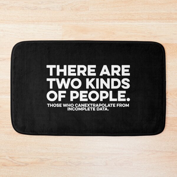 Item preview, Funny There are Two Kinds of People. those who canextrapolate from incomplete data. designed and sold by zeviwanty.