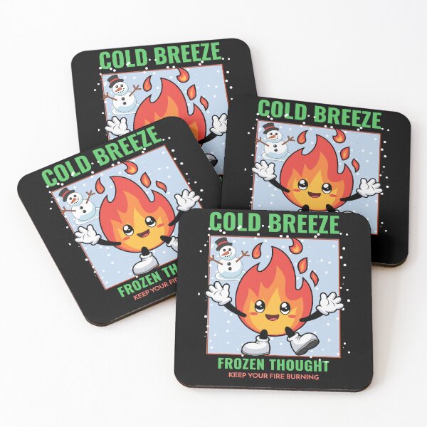 Item preview, Cold Breeze, Frozen Thought, Keep Your Fire Burning  designed and sold by ZoneTeebyMe.