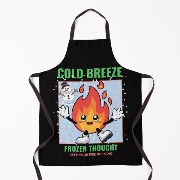 Item preview, Cold Breeze, Frozen Thought, Keep Your Fire Burning designed and sold by ZoneTeebyMe.