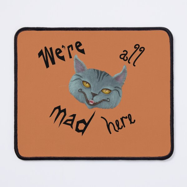 Item preview, Cheshire Cat "We're All Mad Here" designed and sold by Audra Lemke.