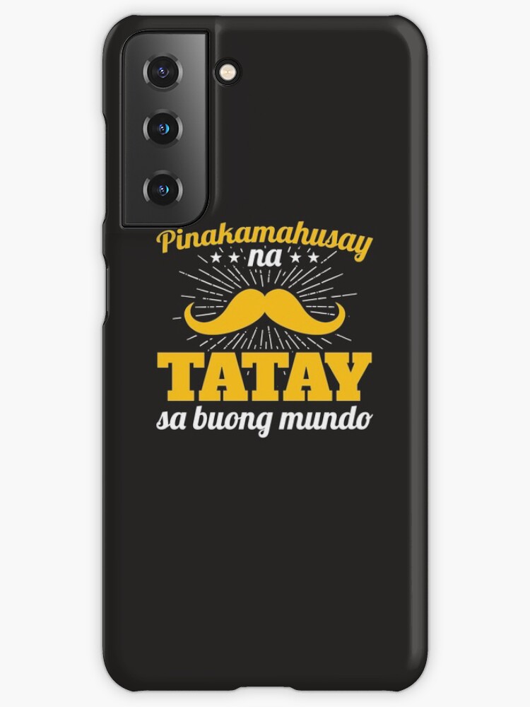 Filipino Father's Day Best Dad In The World Tagalog Samsung Galaxy Phone  Case