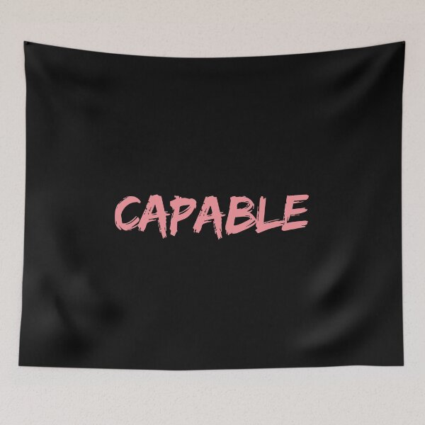 Item preview, CAPABLE inspirational Design designed and sold by LeesClose123.