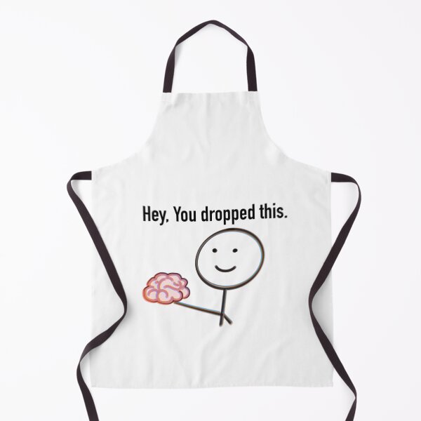 Item preview, Hey, You Dropped Your Brain: Funny and Quirky Design designed and sold by ArtsatIndia7.