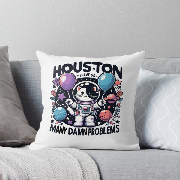 Item preview, houston i have so many damn problems  designed and sold by Greenbacks.
